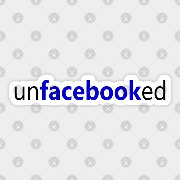 UnFacebooked - Facebook Deleted Sticker by Everyday Inspiration